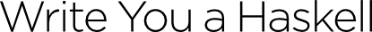 write-you-a-haskell screenshot 1